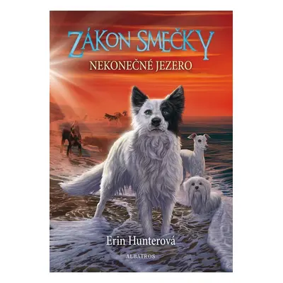 Zákon smečky 5 - Nekonečné jezero - Erin Hunter