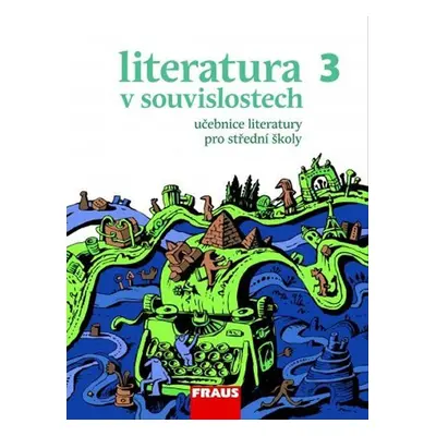 Literatura v souvislostech pro SŠ 3 - UČ - Daniel Jakubíček