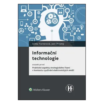 Informační technologie svazek první - Lenka Turnerová