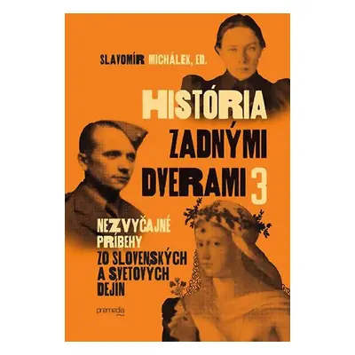 História zadnými dverami 3 - Slavomír Michálek