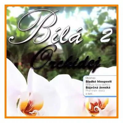 Bílá orchidej 2 (výběr lidovek) - CD