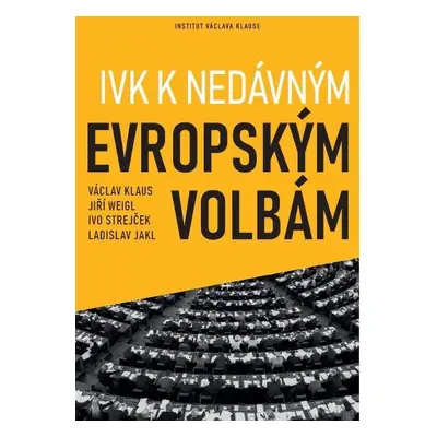 IVK k nedávným evropským volbám - Václav Klaus