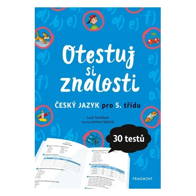 Otestuj si znalosti – Český jazyk pro 5. třídu, 2. vydání - Lucie Tomíčková