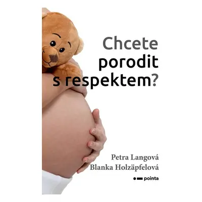 Chcete porodit s respektem? - Blanka Holzäpfelová