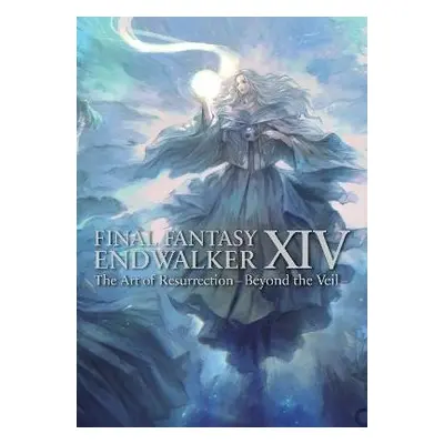 Final Fantasy Xiv: Endwalker -- The Art Of Resurrection - Beyond The Veil- - Enix Square