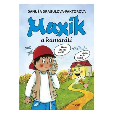 Maxík a kamaráti - Danuša Dargulová-Faktorová