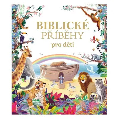 Biblické příběhy pro děti - Diane Le Feyer