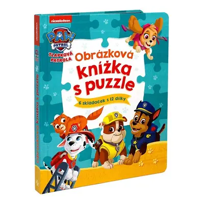 Tlapková patrola - Obrázková knížka s puzzle - kolektiv.