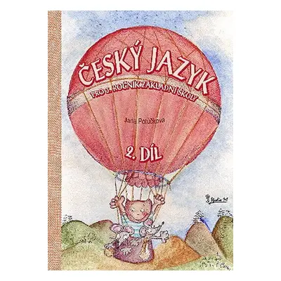 Český jazyk pro 3. ročník základní školy (2. díl) - Jana Potůčková