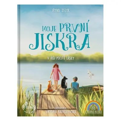 Moje první jiskra - V říši pocitů lásky - Iryna Zelyk