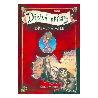 Dřevěná míle – Děsivé příběhy 1 - Chris Mould