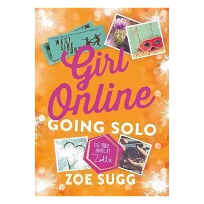 Girl Online: Going Solo - Zoe Sugg