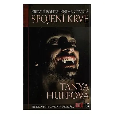 Spojení krve - Krevní pouta 4 - Sue Tanya Huff