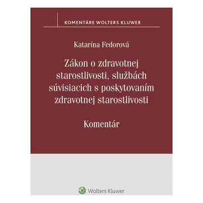 Zákon o zdrav. starostlivosti, službách súvisiacich s poskytovaním zdrav.staros. - Katarína Fedo