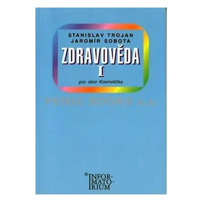 Zdravověda I - Pro 1 ročník UO Kosmetička - Stanislav Trojan