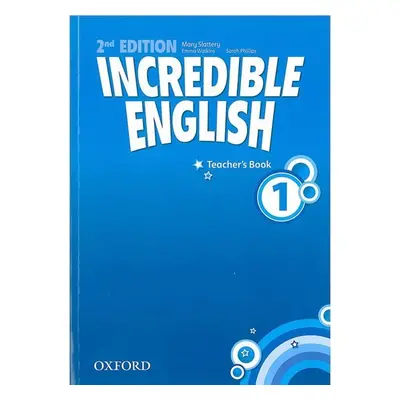 Incredible English 1 Teacher´s Book (2nd) - Mary Slattery