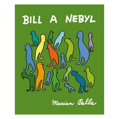 Bill a Nebyl - Marian Palla