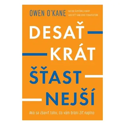 Desaťkrát šťastnejší - Owen O’Kane