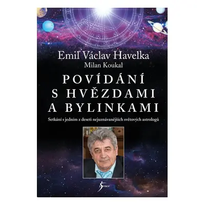 Povídání s hvězdami a bylinkami - Setkání s jedním z nejuznávanějších světových astrologů - Mila