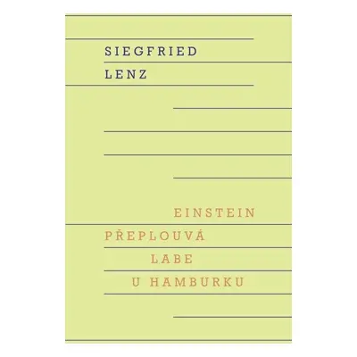 Einstein přeplouvá Labe u Hamburku - Siegfried Lenz