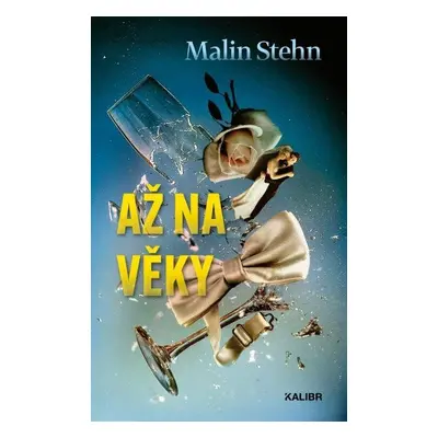 Až na věky - Malin Stehn