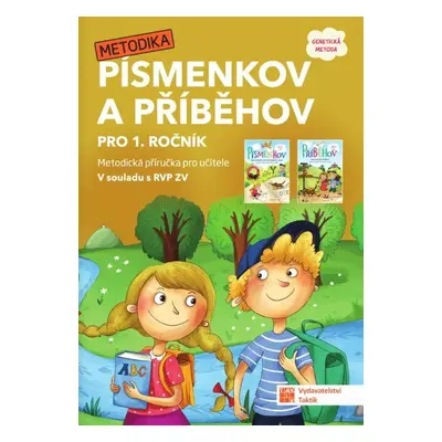 Písmenkov a Příběhov pro 1. ročník - Metodická příručka pro učitele