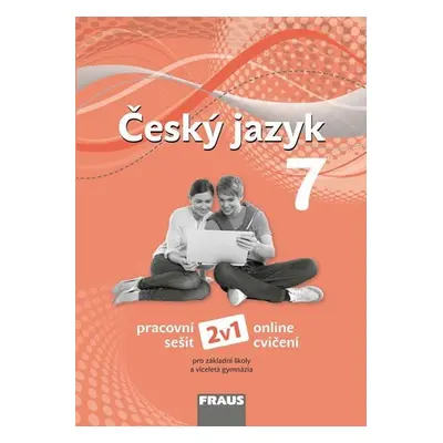 Český jazyk 7 pro ZŠ a víceletá gymnázia - pracovní sešit, 2. vydání - Zdena Krausová