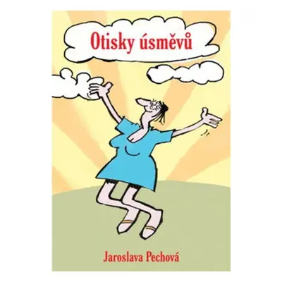 Otisky úsměvů - Jaroslava Pechová