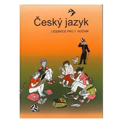 Český jazyk - učebnice pro 7. ročník, 1. vydání - Vladimíra Bičíková