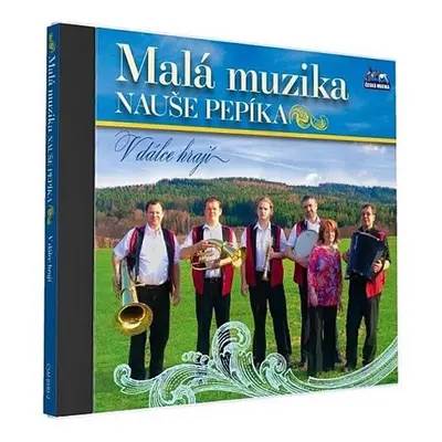 Malá muzika Nauše Pepíka - V dálce hrají - 1 CD