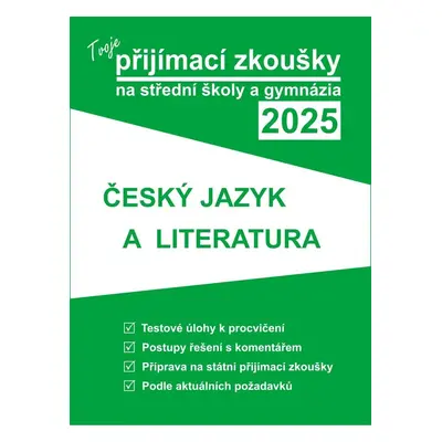 Tvoje přijímací zkoušky 2025 na střední školy a gymnázia: Český jazyk a literatura