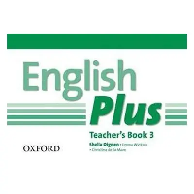 English Plus 3 Teacher´s Book with Photocopiable Resources - Sheila Dignen