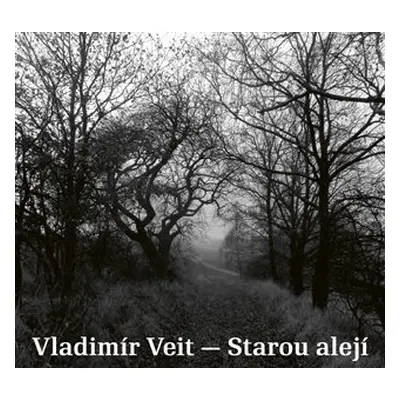 Starou alejí - CD - Vladimír Veit