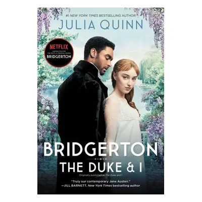 Bridgerton: The Duke and I (Bridgertons Book 1) - Julia Quinn