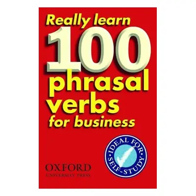 Really Learn 100 Phrasal Verbs for Business - D. Parkinson