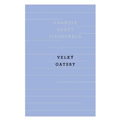 Velký Gatsby - Francis Scott Fitzgerald