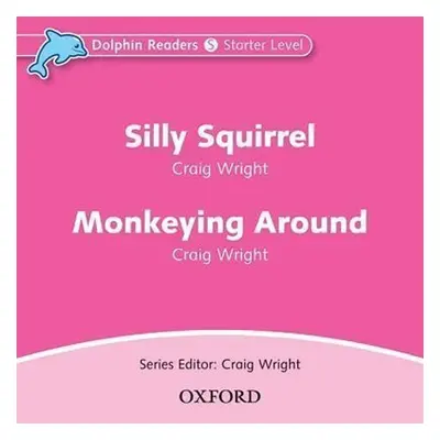 Dolphin Readers Starter Silly Squirrel / Monkeying Around Audio CD - Craig Wright