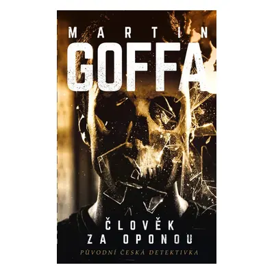 Člověk za oponou - Martin Goffa