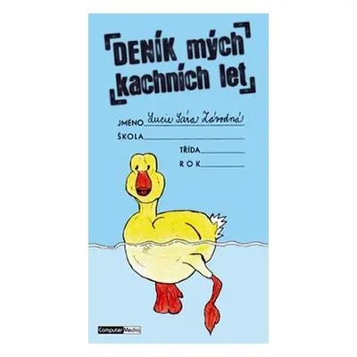 Deník mých kachních let - Lucie Sára Závodná