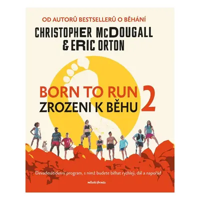 Born to Run 2 - Zrozeni k běhu 2 - Christopher McDougall