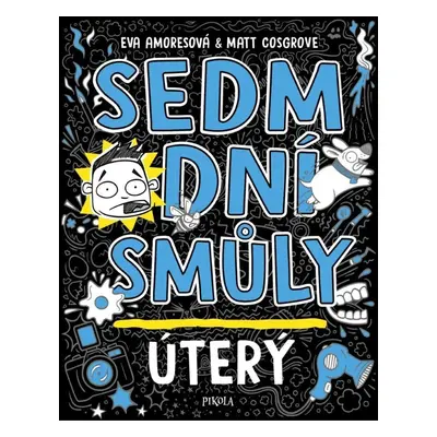 Sedm dní smůly: Úterý - Eva Amoresová