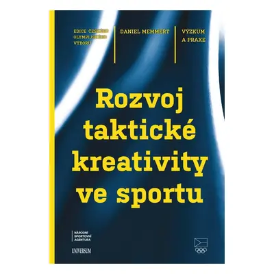 Rozvoj taktické kreativity ve sportu - Daniel Memmert