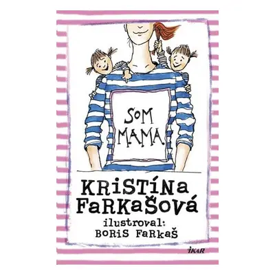 Som mama - Kristína Farkašová