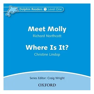 Dolphin Readers 1 Meet Molly / Where is It? Audio CD - Richard Northcott