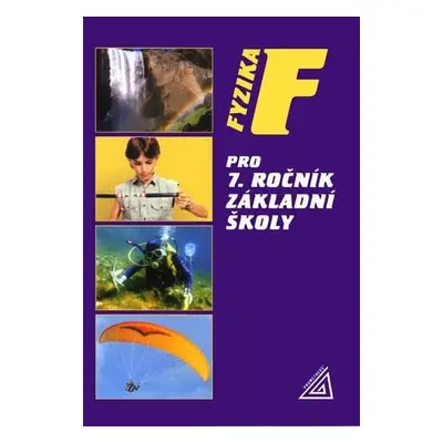 Fyzika pro 7. ročník základní školy - Jiří Bohuněk