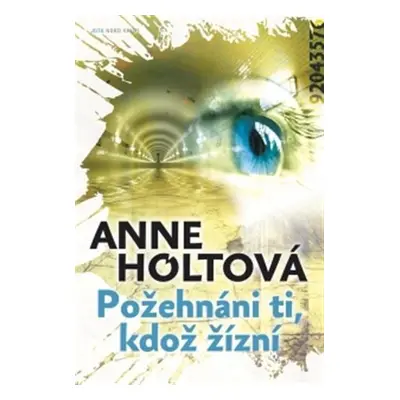 Požehnáni ti, kdož žízní - Anne Holt