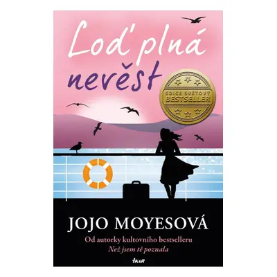 Loď plná nevěst, 1. vydání - Jojo Moyes