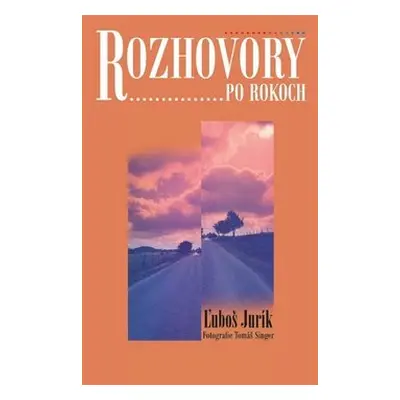 Rozhovory po rokoch - Ľuboš Jurík; Tomáš Singer