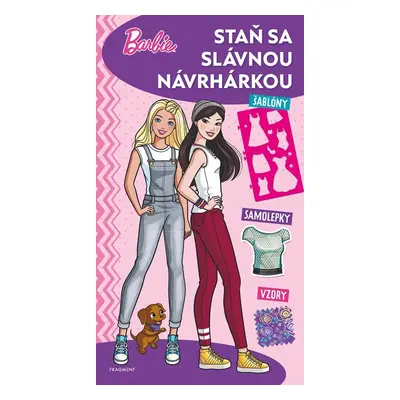 Barbie - Staň sa slávnou návrhárkou - autorov kolektív