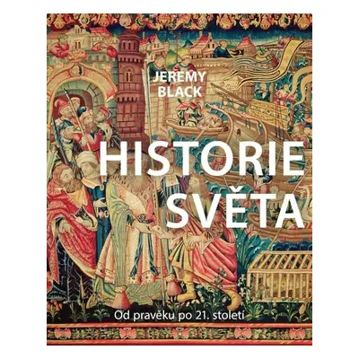 Historie světa, 2. vydání - Jeremy Black